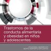 Trastornos de la conducta alimentaria y obesidad en niños y adolescentes (Spanish Edition) (PDF)