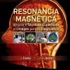 Resonancia magnética dirigida a técnicos superiores en imagen para el diagnóstico, 2nd edition (Spanish Edition) (PDF)