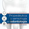 Propedéutica y semiología en odontología (2ª ed.) (PDF)