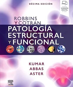 Robbins y Cotran. Patología estructural y funcional, 10th edition (Spanish Edition) (PDF)