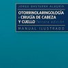 Otorrinolaringología y cirugía de cabeza y cuello: Manual ilustrado (PDF)