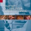 Trattato di chirurgia laparoscopica. Apparato digerente, surrene e obesità 2017 EPUB & converted pdf