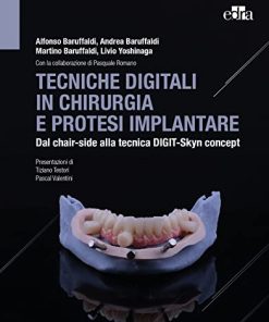 Tecniche digitali in chirurgia e protesi implantare. Dal chair-side alla tecnica Digit-Skyn concept (EPUB)