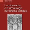 L’ordinamento e la deontologia nel sistema farmacia (EPUB)