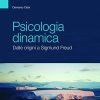 Psicologia dinamica Dalle origini a Sigmund Freud (EPUB)