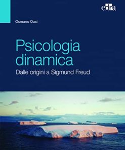 Psicologia dinamica Dalle origini a Sigmund Freud (EPUB)