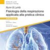 Nunn & Lumb. Fisiologia della respirazione applicata alla pratica clinica, 9e 2019 EPUB & converted pdf