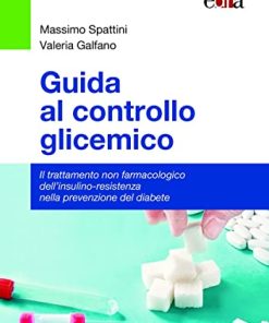 Guida al controllo glicemico Il trattamento non farmacologico dell’insulino-resistenza nella prevenzione del diabete (EPUB)