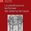 La pianificazione territoriale del sistema farmacia (EPUB)