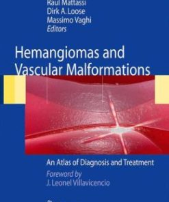 Hemangiomas and Vascular Malformations: An Atlas of Diagnosis and Treatment (PDF)