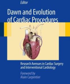 Dawn and Evolution of Cardiac Procedures: Research Avenues in Cardiac Surgery and Interventional Cardiology (PDF)