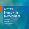 Adverse Events with Biomedicines: Prevention Through Understanding (EPUB)