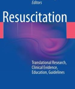 Resuscitation: Translational Research, Clinical Evidence, Education, Guidelines