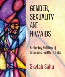 Gender, Sexuality and HIV/AIDS: Exploring Politics of Women’s Health in India