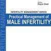 Infertility Management Series Male Infertility: A Practical Handbook (PDF)