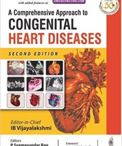 A Comprehensive Approach to Congenital Heart Diseases, 2nd Edition (PDF)