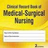Clinical Record Book Of Medical-Surgical Nursing, 2nd Edition (PDF)