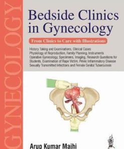 Bedside Clinics in Gynecology: From Clinics to Care With Illustrations (PDF)