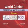 World Clinics in Obstetrics and Gynecology: Anemia (PDF)