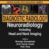 Diagnostic Radiology: Neuroradiology Including Head and Neck Imaging, 4th edition (Aiims-mamc-pgi Imaging) (PDF)