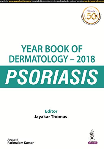 YEARBOOK OF DERMATOLOGY -2018 PSORIASIS (PDF) YEARBOOK OF DERMATOLOGY -2018 PSORIASIS (PDF)