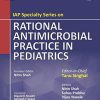 IAP Specialty Series On Rational Antimicrobial Practice In Pedaitrics (PDF)