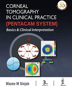 Corneal Tomography in Clinical Practice (Pentacam System): Basics & Clinical Interpretation, 3rd Edition (PDF)