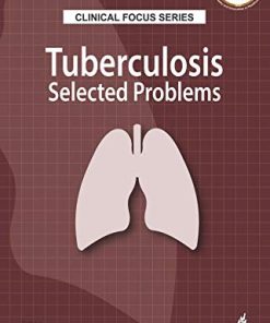 Clinical Focus Series: Tuberculosis: Selected Problems (PDF)
