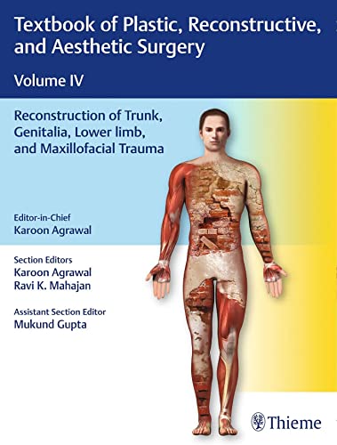 Textbook of Plastic, Reconstructive, and Aesthetic Surgery Volume IV : Reconstruction of Trunk, Genitalia, Lower limb, and Maxillofacial Trauma (PDF) Textbook of Plastic, Reconstructive, and Aesthetic Surgery Volume IV : Reconstruction of Trunk, Genitalia, Lower limb, and Maxillofacial Trauma (PDF)