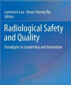 Radiological Safety and Quality: Paradigms in Leadership and Innovation