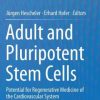 Adult and Pluripotent Stem Cells: Potential for Regenerative Medicine of the Cardiovascular System (PDF)