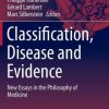 Classification, Disease and Evidence: New Essays in the Philosophy of Medicine