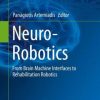 Neuro-Robotics: From Brain Machine Interfaces to Rehabilitation Robotics (PDF)