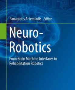 Neuro-Robotics: From Brain Machine Interfaces to Rehabilitation Robotics (PDF)