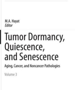 Tumor Dormancy, Quiescence, and Senescence, Vol. 3: Aging, Cancer, and Noncancer Pathologies (PDF)