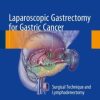 Laparoscopic Gastrectomy for Gastric Cancer: Surgical Technique and Lymphadenectomy (EPUB)