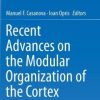 Recent Advances on the Modular Organization of the Cortex (EPUB)