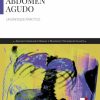 ABDOMEN AGUDO. UN ENFOQUE PRÁCTICO (PDF)