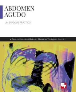 ABDOMEN AGUDO. UN ENFOQUE PRÁCTICO (PDF)