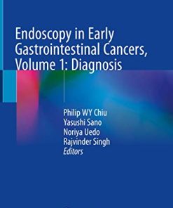 Endoscopy in Early Gastrointestinal Cancers, Volume 1: Diagnosis (PDF)