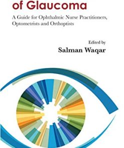 Fundamentals of Glaucoma: A Guide for Ophthalmic Nurse Practitioners, Optometrists and Orthoptists (PDF)