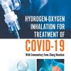 Hydrogen-Oxygen Inhalation for Treatment of Covid-19: With Commentary from Zhong Nanshan (PDF) Hydrogen-Oxygen Inhalation for Treatment of Covid-19: With Commentary from Zhong Nanshan (PDF)