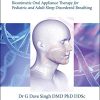 Pneumopedics and Craniofacial Epigenetics: Biomimetic Oral Appliance Therapy for Pediatric and Adult Sleep Disordered Breathing (PDF)