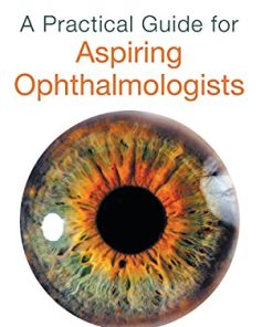 A Practical Guide for Aspiring Ophthalmologists (PDF)