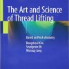 The Art and Science of Thread Lifting: Based on Pinch Anatomy