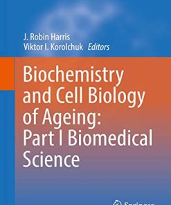 Biochemistry and Cell Biology of Ageing: Part I Biomedical Science (Subcellular Biochemistry) (EPUB)