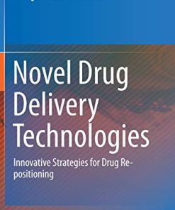 Novel Drug Delivery Technologies: Innovative Strategies for Drug Re-positioning (PDF)