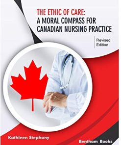 The Ethic of Care: A Moral Compass for Canadian Nursing Practice (PDF)