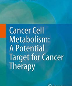 Cancer Cell Metabolism: A Potential Target for Cancer Therapy (PDF)