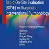 Rapid On-Site Evaluation (ROSE) in Diagnostic Interventional Pulmonology: Volume 3: Neoplastic Diseases (PDF)